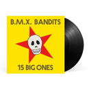 BMX Bandits - 15 Big Ones