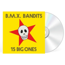 BMX Bandits - 15 Big Ones
