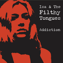 Isa & The Filthy Tongues - Addiction - Vinyl LP - lastnightfromglasgow
