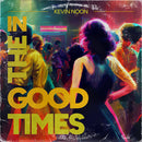 Kevin Noon - In The Good Times (Lossless DL) - lastnightfromglasgow
