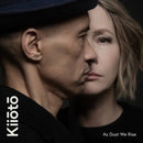 Kiioto - As Dust We Rise - lastnightfromglasgow