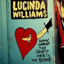 Lucinda Williams - Down where the spirit meets the bone - lastnightfromglasgow