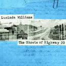 Lucinda Williams - The Ghosts of Highway 20 - lastnightfromglasgow