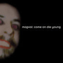 Mogwai - Come On Die Young Box Set - lastnightfromglasgow