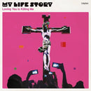 My Life Story - Loving You Is Killing Me - lastnightfromglasgow