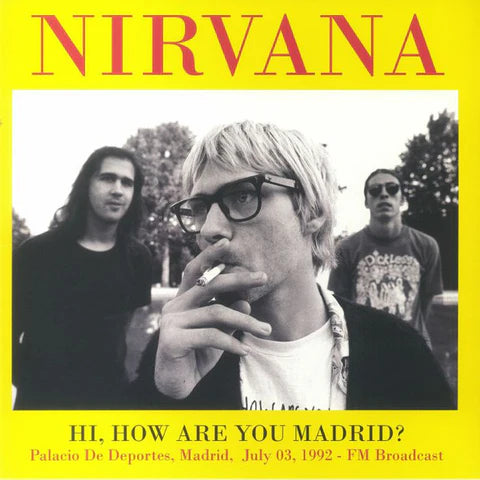 Nirvana - Hi, How Are You Madrid?