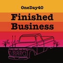 OneDay40 - Finished Business - lastnightfromglasgow