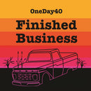 OneDay40 - Single: Finished Business (Lossless Digital) - lastnightfromglasgow