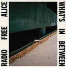 Radio Free Alice - What's In Between