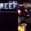 Reef - Glow - lastnightfromglasgow