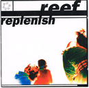 Reef - Replenish (National Album Day 2025) - lastnightfromglasgow