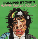 Rolling Stones - Foreign Tongues, Loose Lips - lastnightfromglasgow