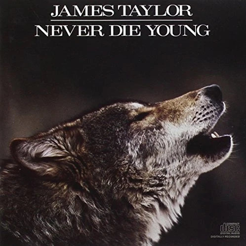 James Taylor - Never Die Young