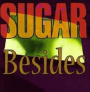 Sugar - Besides - lastnightfromglasgow