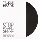 Talking Heads - Stop Making Sense (Deluxe Edition) - lastnightfromglasgow