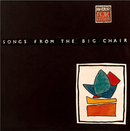 Tears For Fears - Songs From The Big Chair (Alternative Versions and Mixes) - lastnightfromglasgow