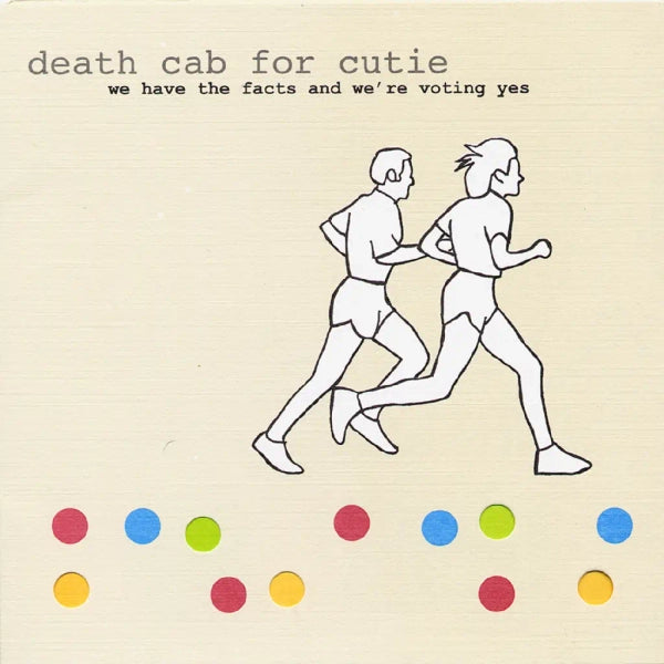 Death Cab For Cutie - We Have The Facts And We're Voting Yes