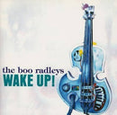 The Boo Radleys - Wake Up! - lastnightfromglasgow