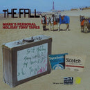 The Fall - Mark E Smiths Personal Holiday Tony Tapes - lastnightfromglasgow