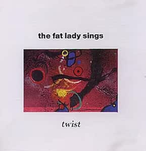 The Fat Lady Sings - Twist Vinyl LP / CD