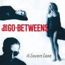 The Go-Betweens - 16 Lovers Lane (Remastered) - lastnightfromglasgow