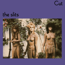 The Slits - Cut (National Album Day 2024) - lastnightfromglasgow