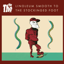 The The - Lionleum Smooth To The Stockinged Foot (Vinyl 7") - lastnightfromglasgow