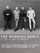 The Morning Early - Live (With Elgin And The Marbles)