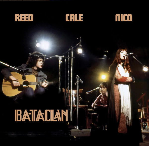 Nico, John Cale, Lou Reed - Le Bataclan 1972