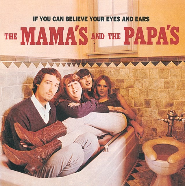 The Mamas and The Papas - If You Can Believe Your Eyes and Ears