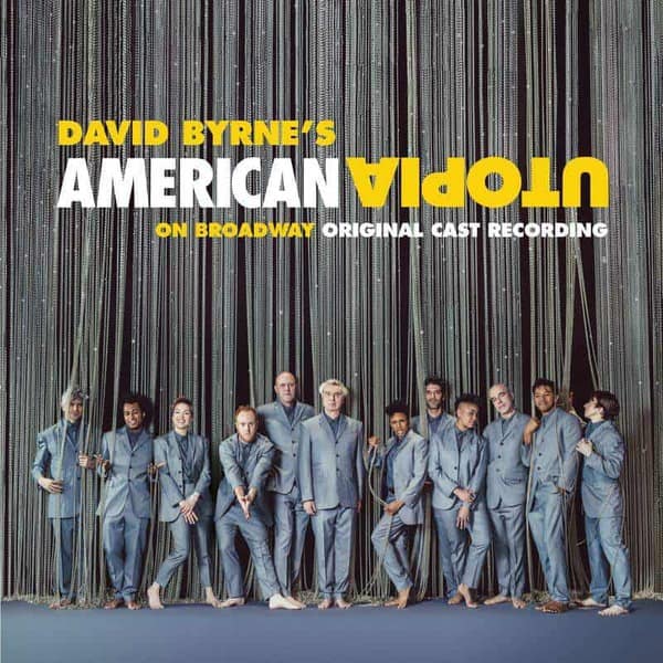 David Byrne - American Utopia on Broadway (Original Cast Recording Live)
