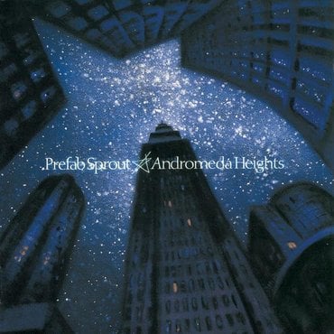 Prefab Sprout - Andromeda Sprout