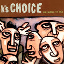 K's Choice - Paradise In Me