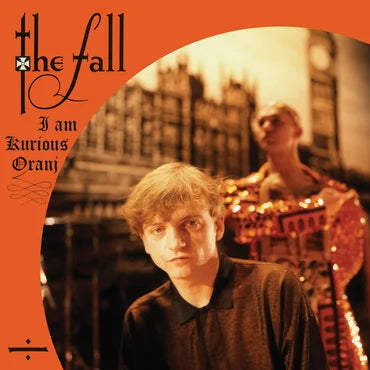 The Fall - I Am Kurious, Oranj