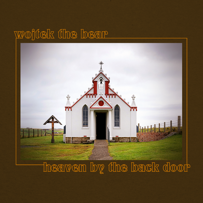 wojtek the bear - heaven by the back door (Vinyl LP and DL)