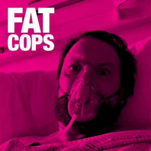 Fat Cops - Fat Cops (Vinyl/CD)
