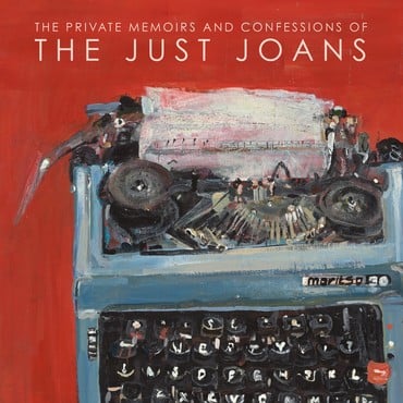 The Just Joans - The Private Memoirs and Confessions of The Just Jones