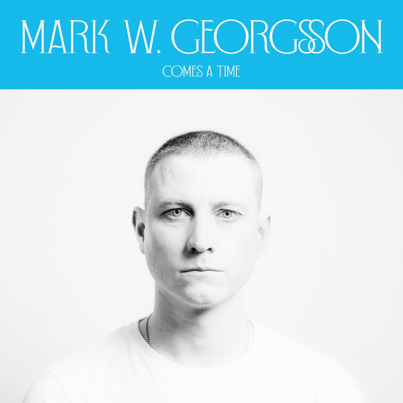Mark W. Georgsson - Comes A Time - Turquoise and Black Vinyl EP 45rpm