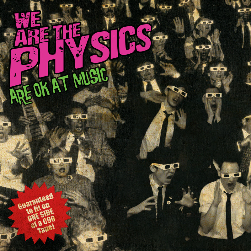 We Are The Physics Are -Ok At Music