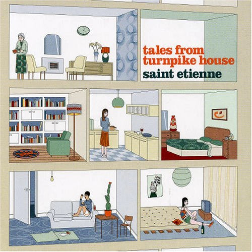 Saint Etienne - Tales From Turnpike house