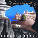 Crowded House - Dreamers are Waiting - lastnightfromglasgow