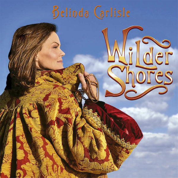 Belinda Carlisle- Wilder Shores