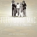 Fleetwood Mac - Life Becoming A Landslide - lastnightfromglasgow