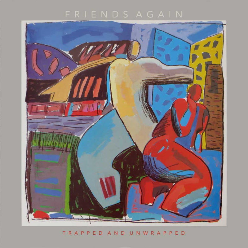 Friends Again - Trapped and Unwrapped - Vinyl LP/CD