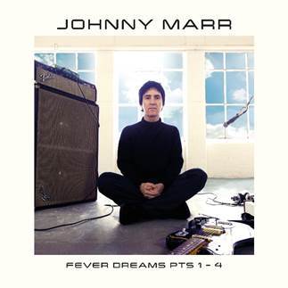 Johnny Marr - Fever Dreams Pts. 1 - 4