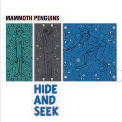 Mammoth Penguins - Hide And Seek