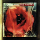 Love and Money - Dogs In The Traffic - 30th Anniversary Reissue - lastnightfromglasgow