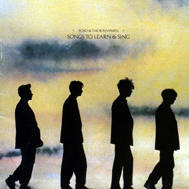 Echo and The Bunnymen - Songs To Learn And Sing