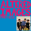 Altered Images - Pinky Blue