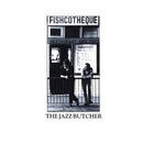 The Jazz Butcher - Fishcotheque - lastnightfromglasgow